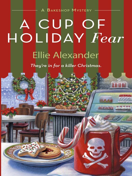 Title details for A Cup of Holiday Fear by Ellie Alexander - Wait list
